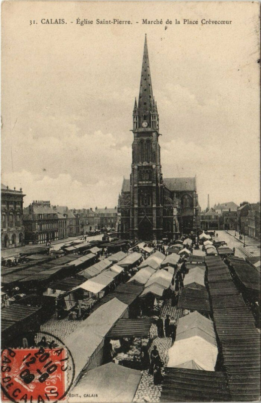 Carte postale ancienne Calais - Eglise Saint-Pierre-Marché de la Place Crévecoeur à Calais