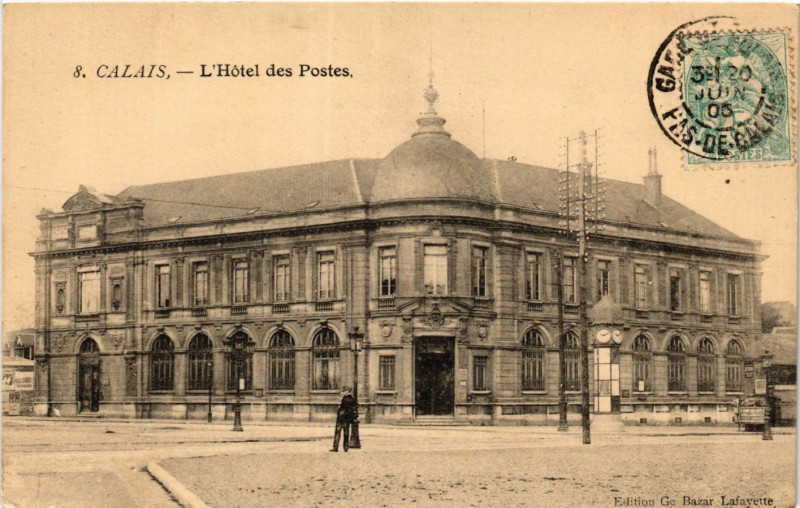 Carte postale ancienne Calais L'Hotel des Postes à Calais