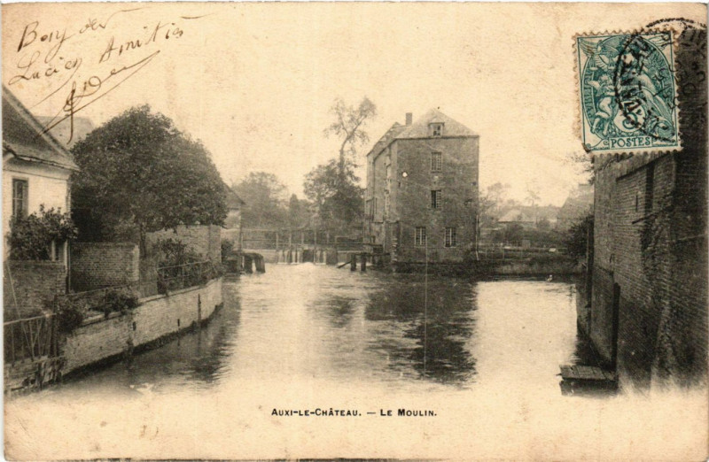 Carte postale ancienne Auxi-le-Chateau Le Moulin à Auxi-le-Château