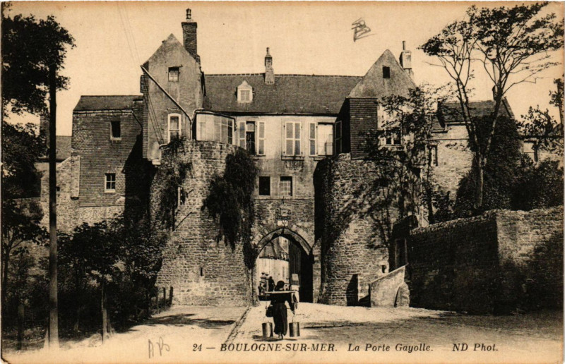 Carte postale ancienne Nd. Boulogne-sur-Mer La Porte Gayolle à Boulogne-sur-Mer