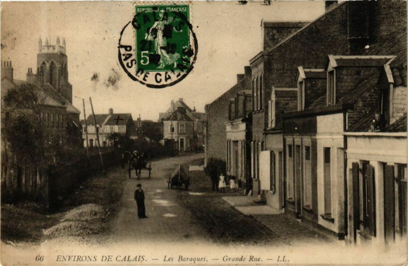 Carte postale ancienne Environs de Calais - Les Baraques-Grande Rue à Calais