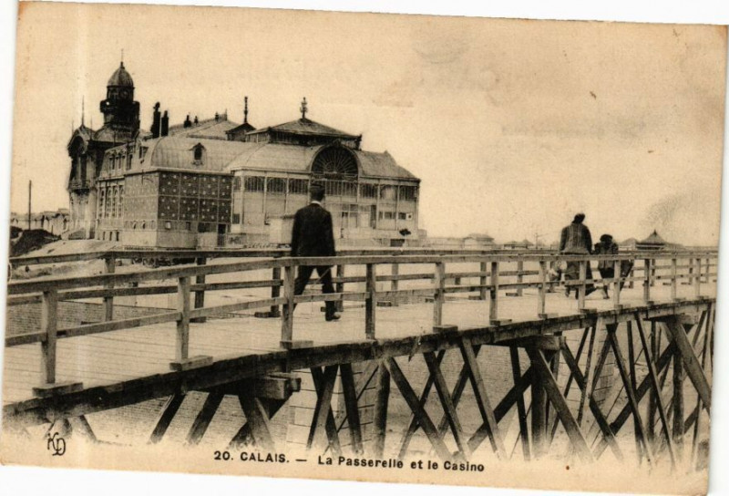 Carte postale ancienne Calais - La Passerelle et le Casino à Calais