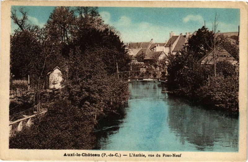 Carte postale ancienne Auxi-le-Chateau - L'authie vue du pont neuf à Auxi-le-Château