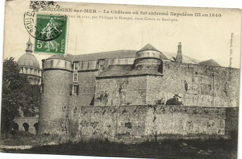 Carte postale ancienne Boulogne-sur-Mer Le Chateau oÃº fut enfrmé Napoléon Iii en 1840 à Boulogne-sur-Mer