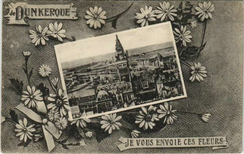 Carte postale ancienne De Dunkerque - Je vous Envoie ces Fleurs à Dunkerque