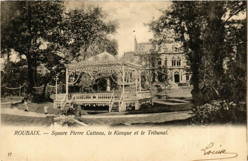 Carte postale ancienne Roubaix Square P. Catteau Kiosque Tribunal à Roubaix