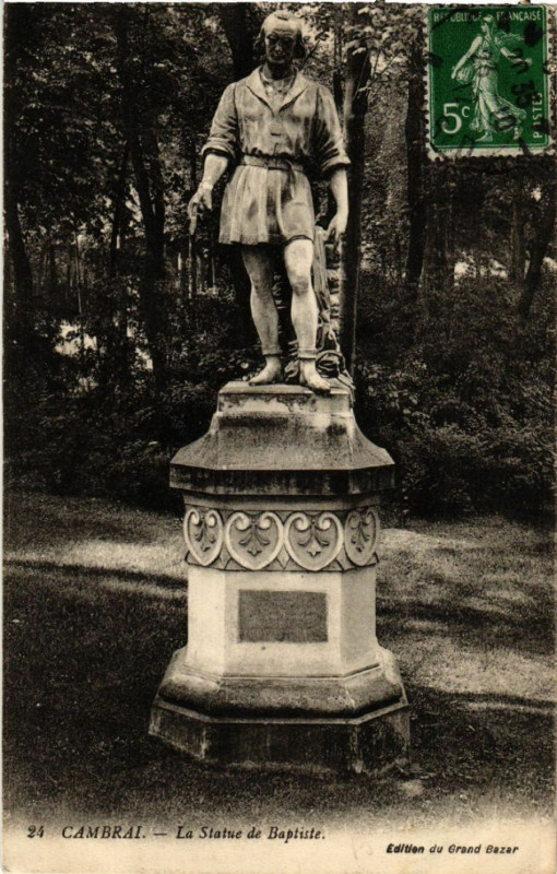 Carte postale ancienne Cambrai - La Statue de Baptiste à Cambrai