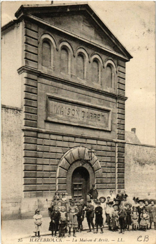 Carte postale ancienne Hazebrouck - La Maison d'Arret à Hazebrouck