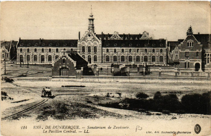 Carte postale ancienne Env. de Dunkerque - Sanatorium de Zuydcoote - Le Pavillon Central à Dunkerque