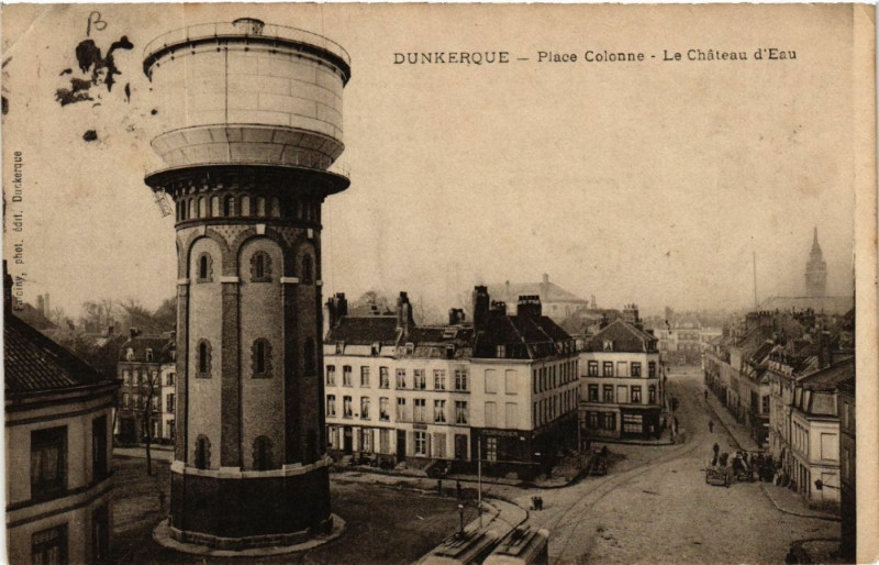 Carte postale ancienne Dunkerque - Place Colonne - Le Chateau d'Eau à Dunkerque