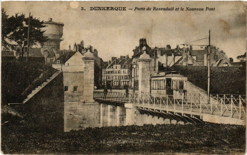 Carte postale ancienne Dunkerque - Porte de Rosendael et le Nouveau Pont à Dunkerque