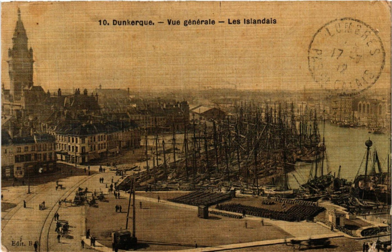 Carte postale ancienne Dunkerque - Vue générale - Les Islandais à Dunkerque