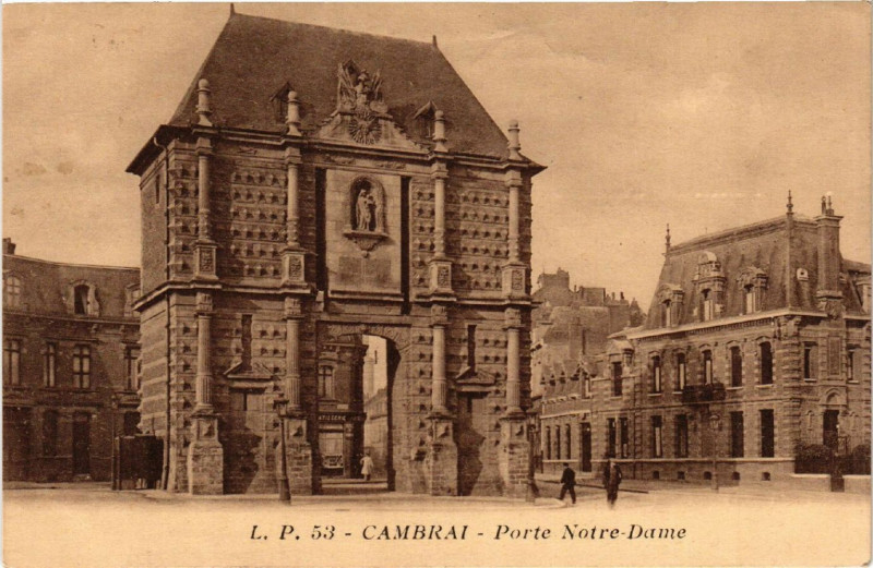 Carte postale ancienne Cambrai - Porte N.-D. à Cambrai