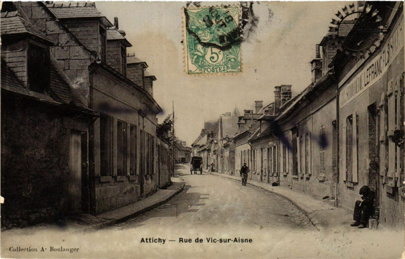 Carte postale ancienne Attichy - Rue de Vic-sur-Aisne