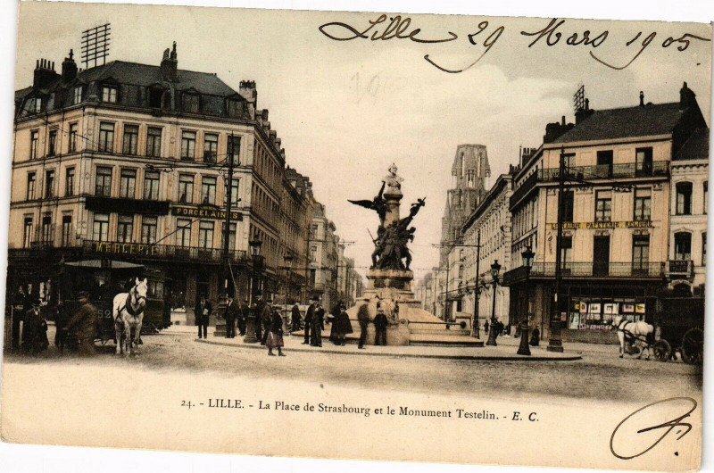 Carte postale ancienne Lille - La Place de Strasbourg et le Monument Testelin à Lille