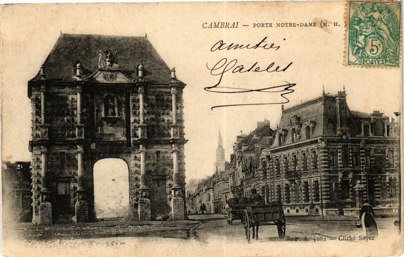 Carte postale ancienne Cambrai - Porte N.-D. à Cambrai
