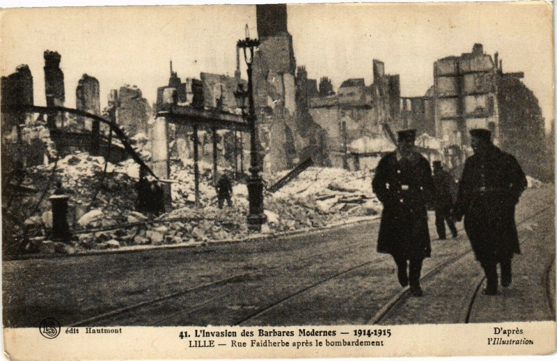 Carte postale ancienne L'Invasion des Barbares Modernes 1914-1915 Lille Rue Faidherbe à Lille