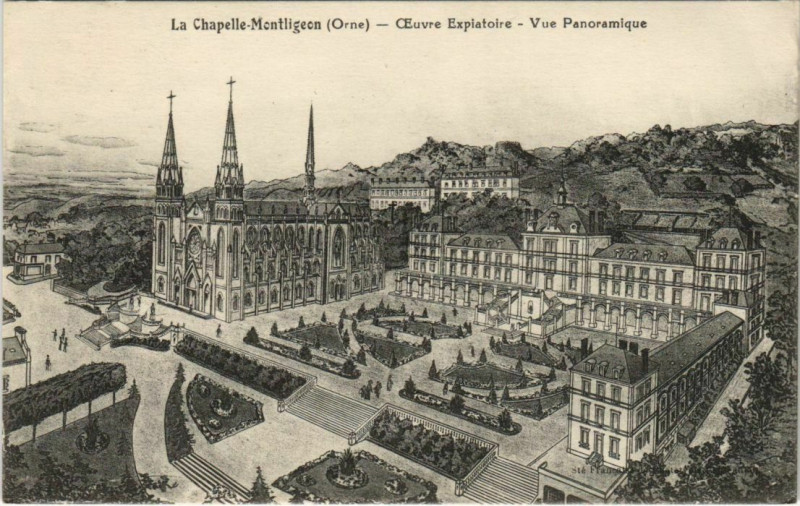 Carte postale ancienne La Chapelle Montligeon Oeuvre Expiatoire France à La Chapelle-Montligeon