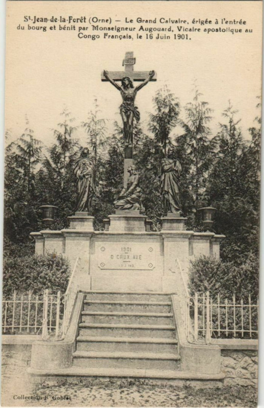 Carte postale ancienne Saint-Jean de la Foret Le Grand Calvaire France à Sai