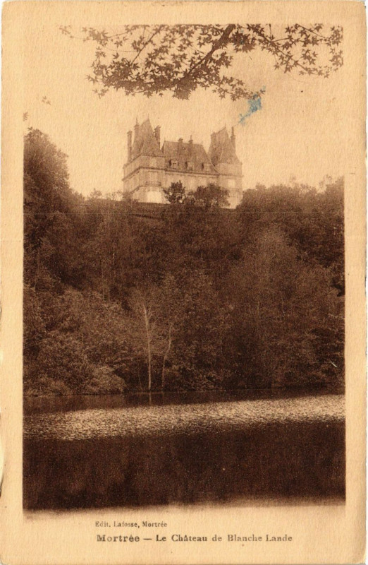 Carte postale ancienne Mortrée - Le Cháteau de Blanche-Lande à Mortrée