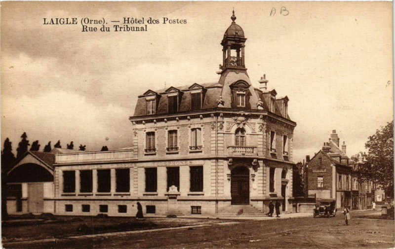 Carte postale ancienne Laigle (Orne) - Hotel des Postes -Rue du Tribunal à Ri