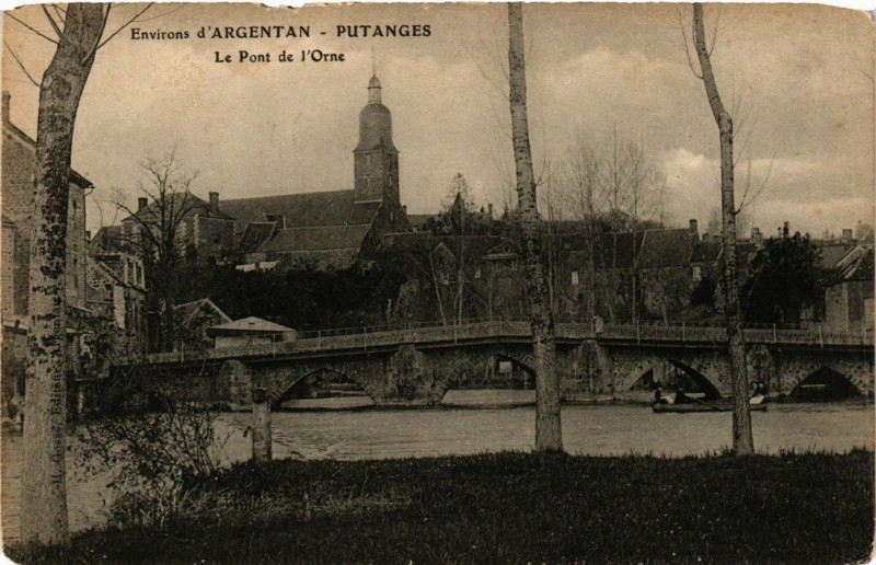 Carte postale ancienne Environs d'Argentan -  Putanges - Le Pont de l'Orne à Argentan