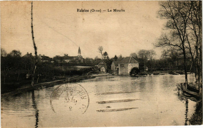 Carte postale ancienne Haleine (Orne) - Le Moulin