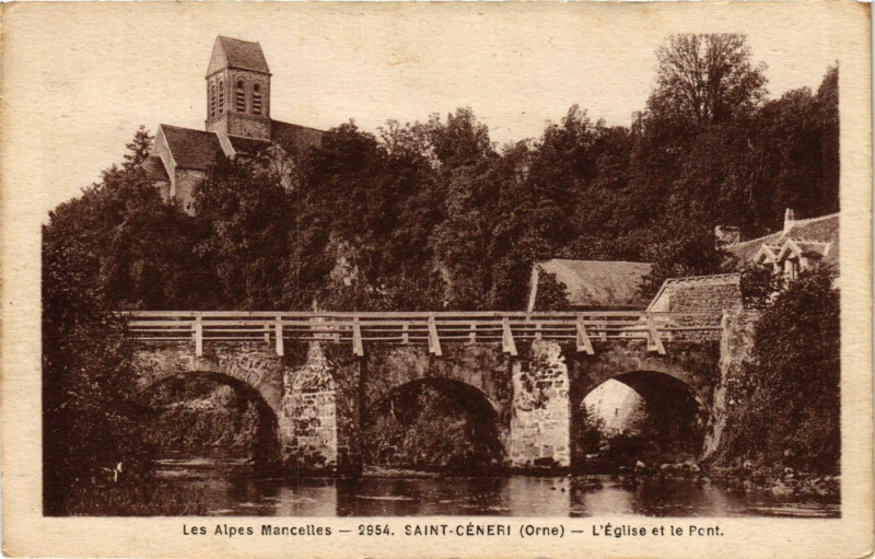 Carte postale ancienne Les Alpes Mancelles - Saint-Céneri (Orne) - L'Eglise et le Pont à Ri