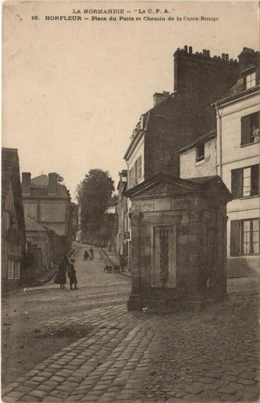 Carte postale ancienne La Normandie Honfleur Place du Puits et Chemin de la Corix-Rouge à Honfleur