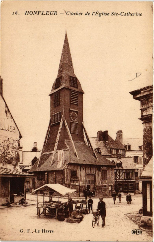 Carte postale ancienne Honfleur - Clocher de l'Eglise Sainte-Catherine à Honfleur