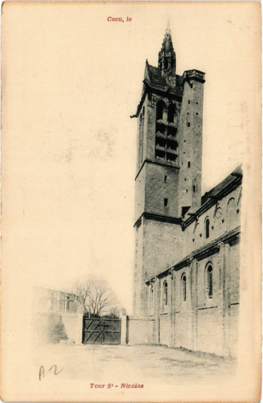 Carte postale ancienne Caen le . - Tour Saint-- Nicolas à Caen