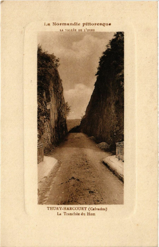 Carte postale ancienne Thury-Harcourt - La Tranchée du Hom