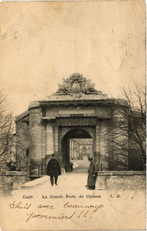 Carte postale ancienne Caen - La Grande Porte du Chateau à Caen
