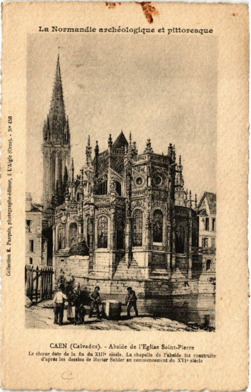 Carte postale ancienne Caen - Abside de l'Eglise Saint-Pierre - Le choeur date à Caen