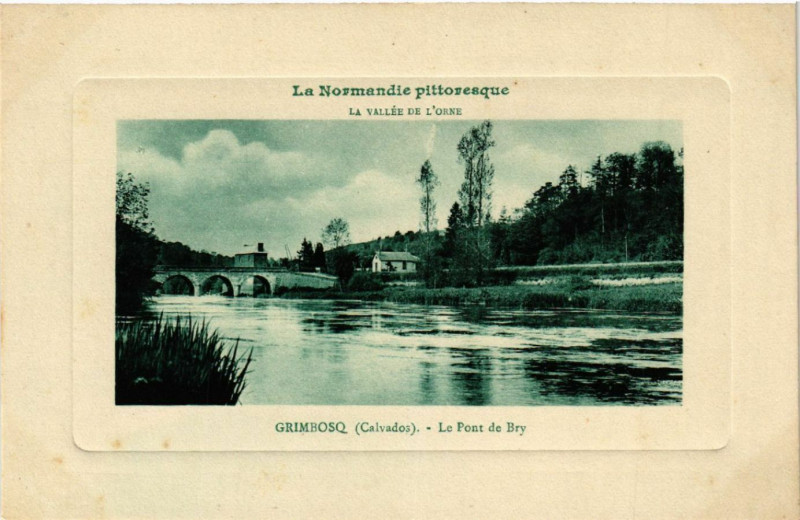 Carte postale ancienne La Vallée de L'Orne - Grimboscq - Le Pont de Bry