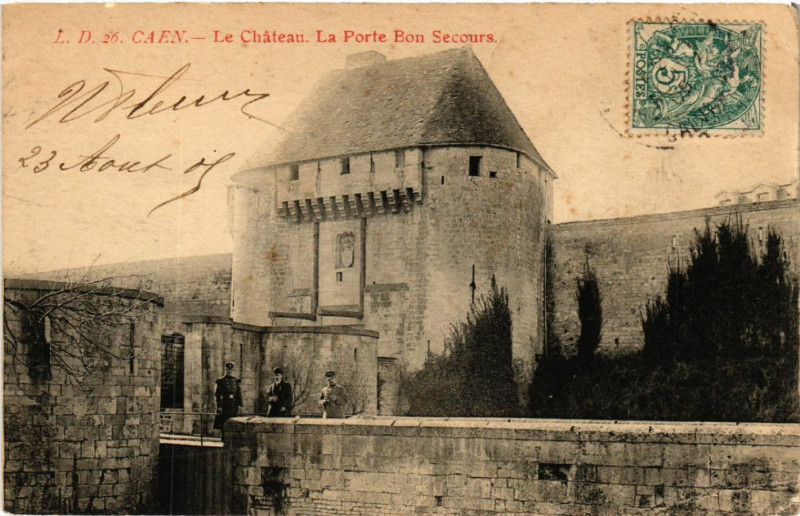 Carte postale ancienne Caen - Le Chateau : La Porte Bon Secours à Caen
