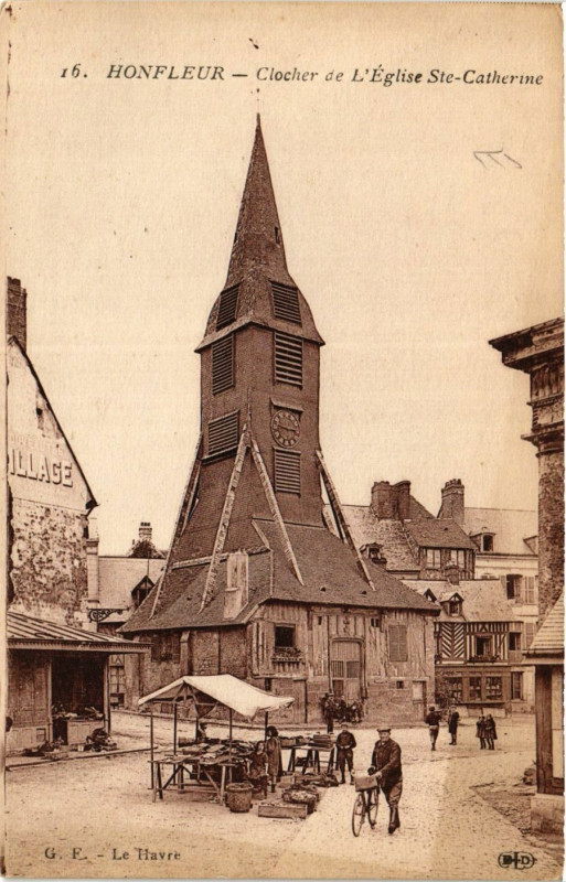 Carte postale ancienne Honfleur - Clocher de l'Eglise Sainte-Catherine à Honfleur