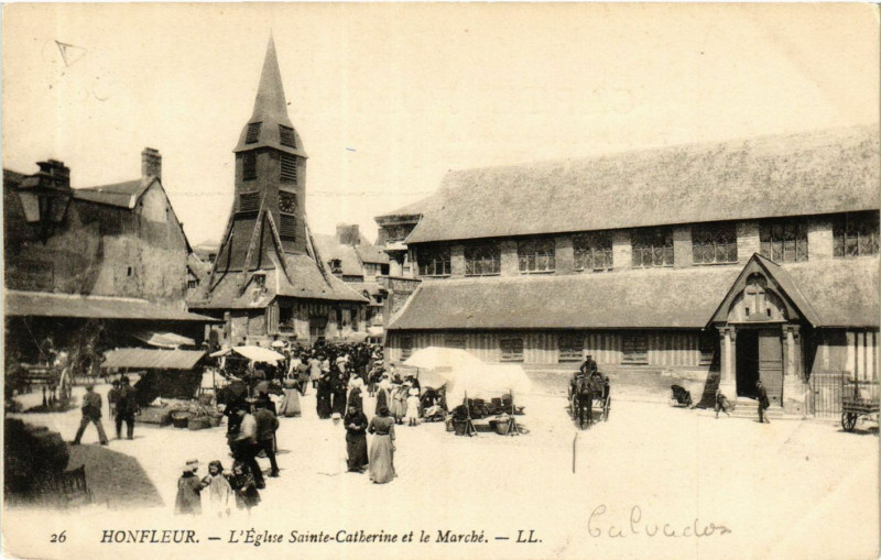 Carte postale ancienne Honfleur - L'Eglise Sainte-Catherine et le Marché à Honfleur
