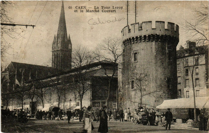 Carte postale ancienne Caen - La Tour Leroy et le Marché Couvert à Caen