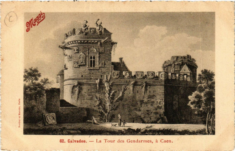 Carte postale ancienne Caen - La Tour des Gendarmes a Caen à Caen