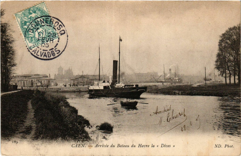 Carte postale ancienne Caen - Arrivée du Bateau du Havre la Dives à Caen