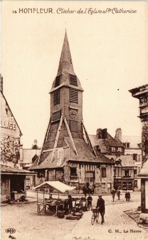 Carte postale ancienne Honfleur - Clocher de l'Eglise à Honfleur