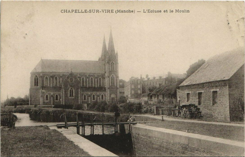 Carte postale ancienne Chapelle-sur-Vire - L'Ecluse et le moulin