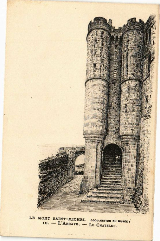 Carte postale ancienne Le Mont-Saint-Michel - L'Abbaye - Le Chatelet au Mont-Saint-Michel