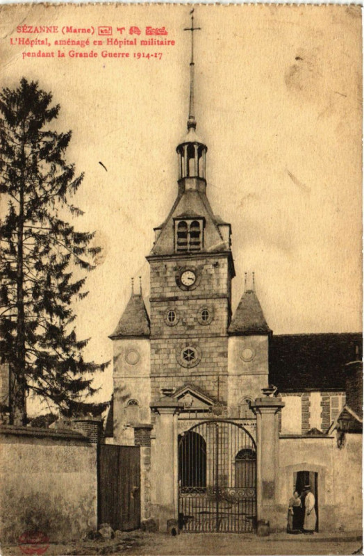 Carte postale ancienne Sezanne L'Hopital amenage en Hopital militaire à Sézanne