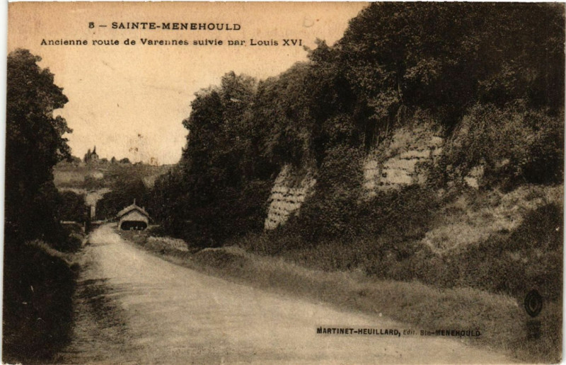 Carte postale ancienne Sainte-Menehould Ancienne route de Varennes suivie par Louis Xvi à Sainte-Menehould