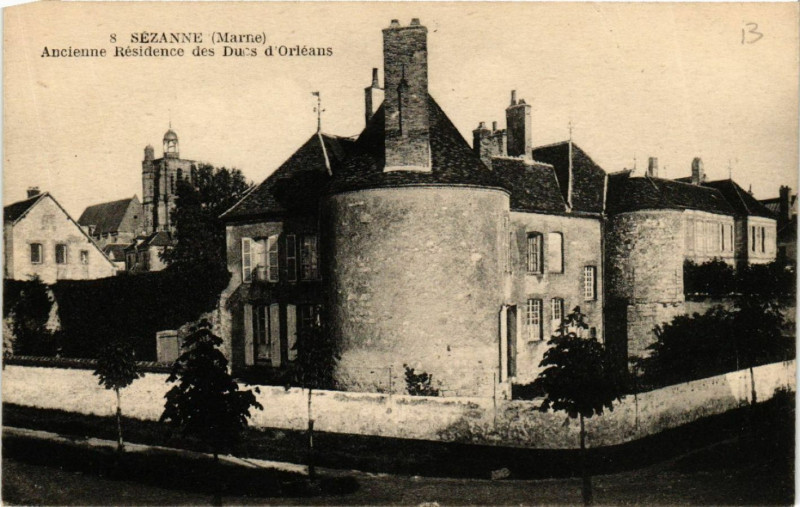 Carte postale ancienne Sezanne-Ancienne Residence des Ducs d'Orleans à Sézanne