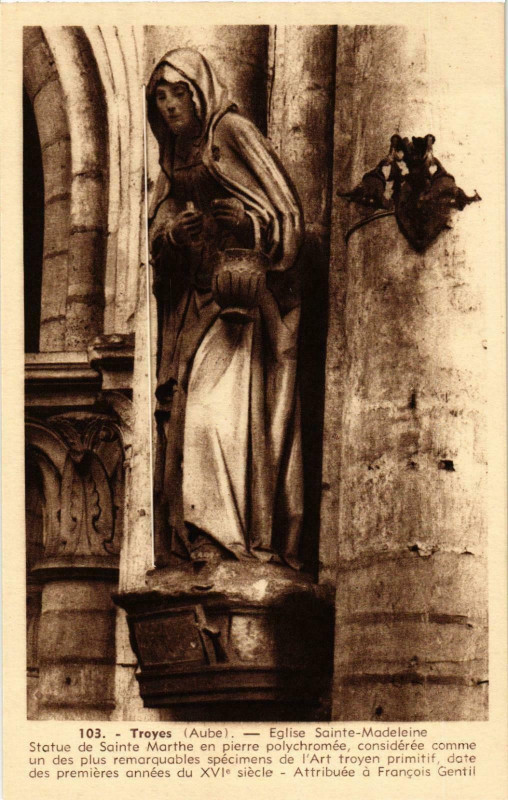 Carte postale ancienne Troyes- EgliseSaint-Madeleine , Statue Sainte Marthe France à Troyes