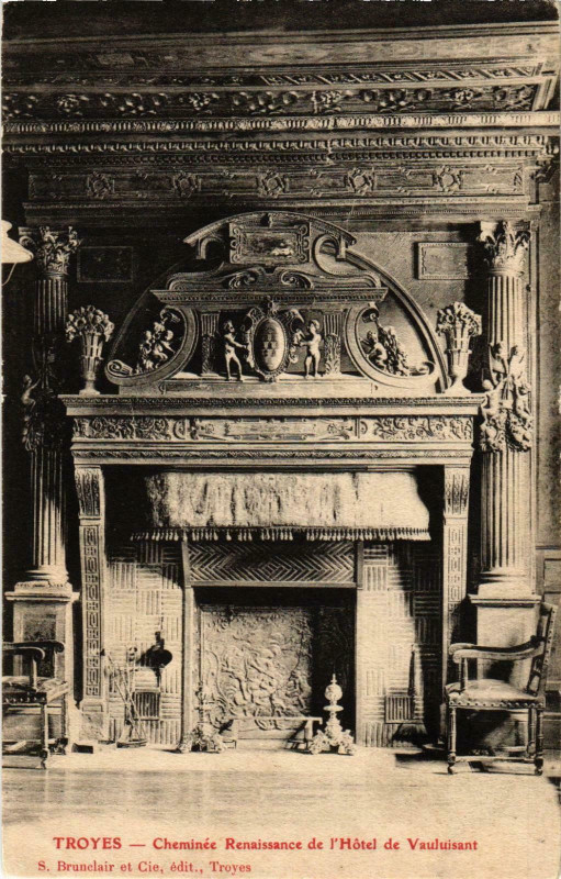 Carte postale ancienne Troyes- Cheminee Renaissance, Hotel de Vauluisant France à Troyes