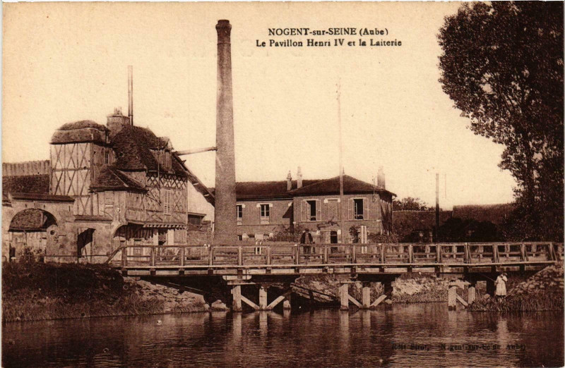 Carte postale ancienne Nogent sur Seine- Pavillon Henri Iv et la Laiterie France à Nogent-sur-Seine